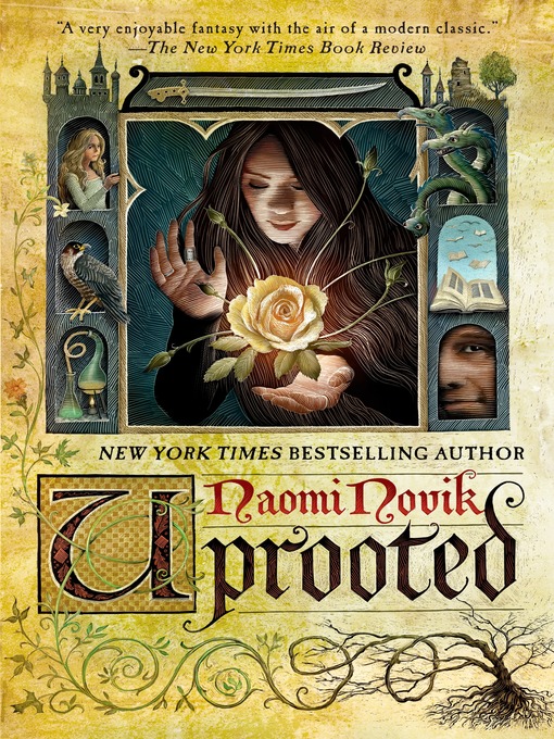 Title details for Uprooted by Naomi Novik - Wait list
